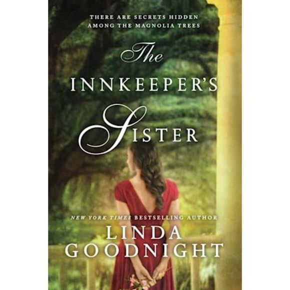 The Innkeeper's Sister: A Romance Novel -- Linda Goodnight - Picture 3 of 3